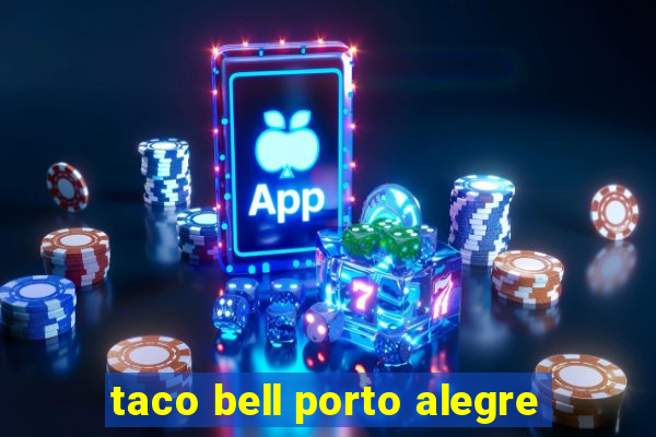 taco bell porto alegre